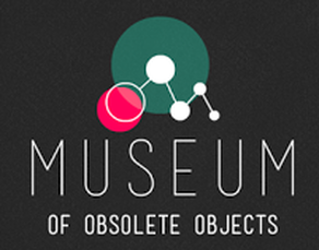Museum of Obsolete Objects